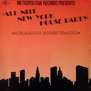 Metropolitan Records Presents: All Nite New York House Party by Various