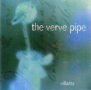 Villains by The Verve Pipe