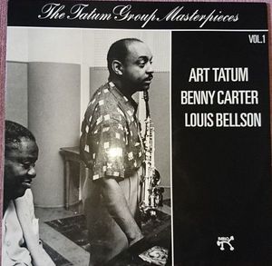 The Tatum Group Masterpieces Vol. 1 by Art Tatum /  Benny Carter /  Louis Bellson