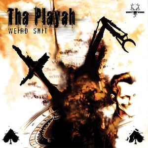 Tha Playah – Weird Shit