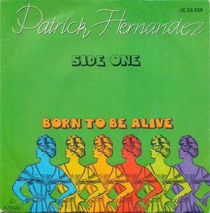 Patrick Hernandez – Born To Be Alive