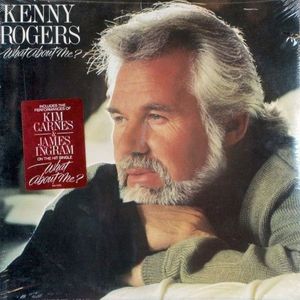 Kenny Rogers – What About Me?