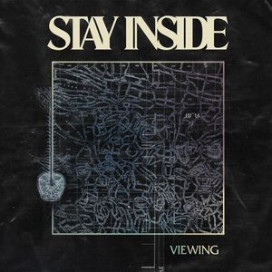 Stay Inside – Viewing