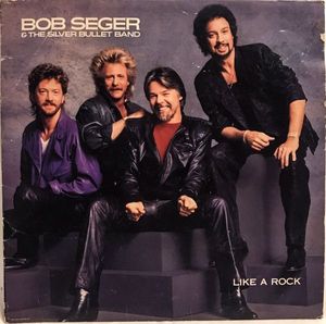 Bob Seger And The Silver Bullet Band – Like A Rock