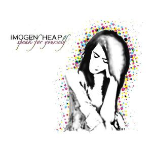 Speak For Yourself by Imogen Heap