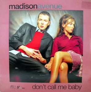 Don't Call Me Baby by Madison Avenue