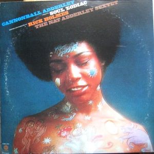 Soul Zodiac by Cannonball Adderley,  Rick Holmes,  Nat Adderley Sextet