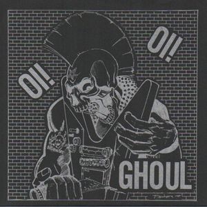 Ghoul – Oi! Oi!