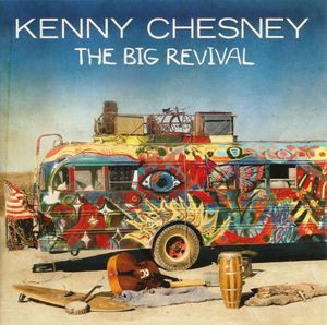 Kenny Chesney – The Big Revival