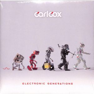 Carl Cox – Electronic Generations