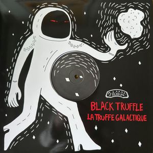 Black Truffle – La Truffe Galactique