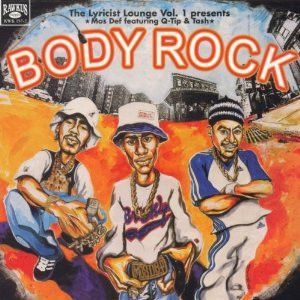 The Lyricist Lounge Vol.1 Presents: Body Rock by Mos Def Featuring  Q-Tip &  Tash /  Talib Kweli