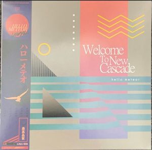Welcome To New Cascade by Hello Meteor