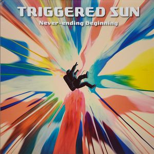 Never-ending Beginning by Triggered Sun
