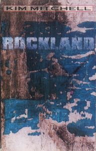 Rockland by Kim Mitchell Rockland by Kim Mitchell