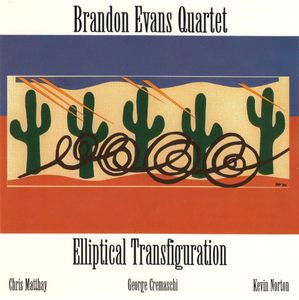 Brandon Evans Quartet – Elliptical Transfiguration
