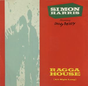 Simon Harris Starring Daddy Freddy – Ragga House (All Night Long)