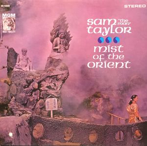 Sam Taylor – Mist Of The Orient