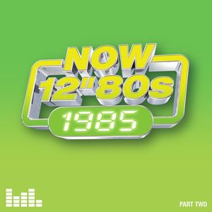 Now 12" 80s: 1985 (Part Two) by Various