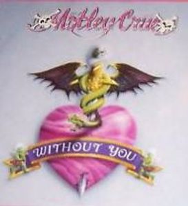 Without You by Mötley Crüe