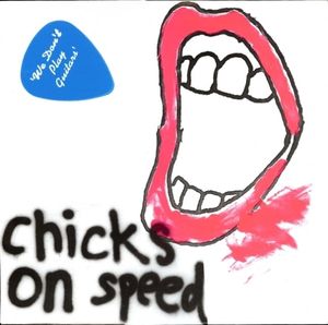 We Don't Play Guitars by Chicks On Speed We Don't Play Guitars by Chicks On Speed