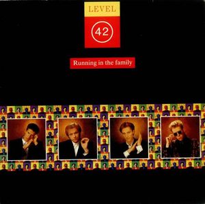 Level 42 – Running In The Family