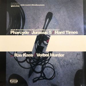 Hard Times / Verbal Murder by The Pharcyde &  Jurassic 5 /  Ras Kass