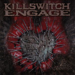 The End Of Heartache by Killswitch Engage
