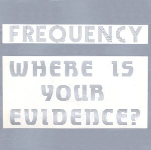 Frequency – Where Is Your Evidence?