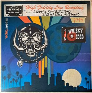 The Löst Tapes, Vol. 7 (Lemmy's 50th Birthday, Live In West Hollywood, 1995) by Motörhead