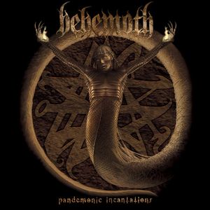 Behemoth – Pandemonic Incantations