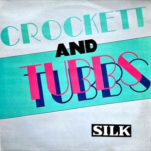 Crockett And Tubbs by Silk