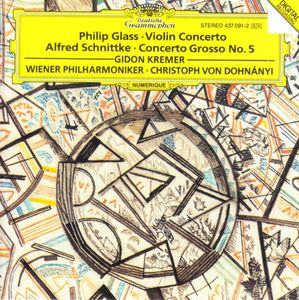 Philip Glass ⋅ Alfred Schnittke ⋅ Gidon Kremer ⋅ Wiener Philharmoniker ⋅ Christoph Von Dohnányi – Violin Concerto / Concerto Grosso No. 5