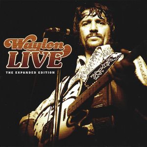Waylon Jennings – Waylon Live: The Expanded Edition