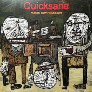 Manic Compression by Quicksand