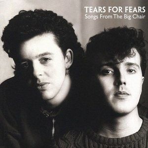 Songs From The Big Chair by Tears For Fears