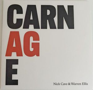 Carnage by Nick Cave & Warren Ellis Carnage by Nick Cave & Warren Ellis