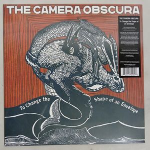 To Change The Shape Of An Envelope by Camera Obscura