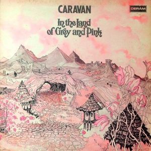 In The Land Of Grey And Pink by Caravan