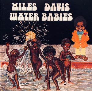 Miles Davis – Water Babies