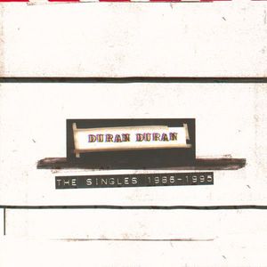 Duran Duran – The Singles 1986-1995