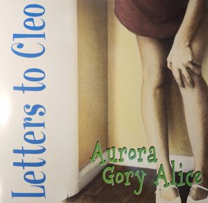 Letters To Cleo – Aurora Gory Alice