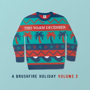 This Warm December - A Brushfire Holiday Volume 3 cover