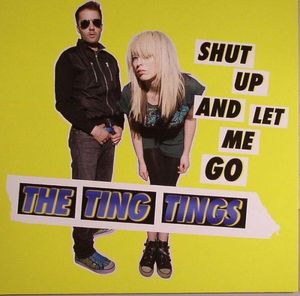 The Ting Tings – Shut Up And Let Me Go