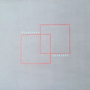 Pinegrove – Cardinal