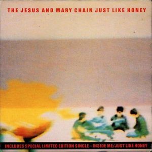 The Jesus And Mary Chain – Just Like Honey