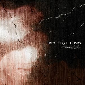 Touch of Glass by My Fictions
