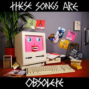 Look Mum No Computer – These Songs Are Obsolete