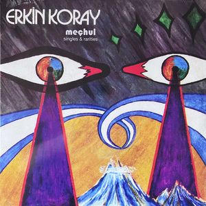 Erkin Koray – Meçhul: Singles & Rarities
