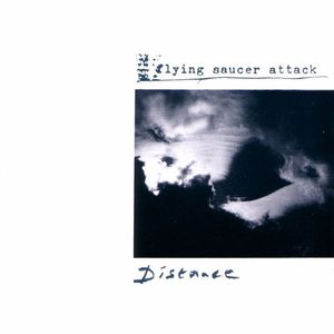Distance by Flying Saucer Attack